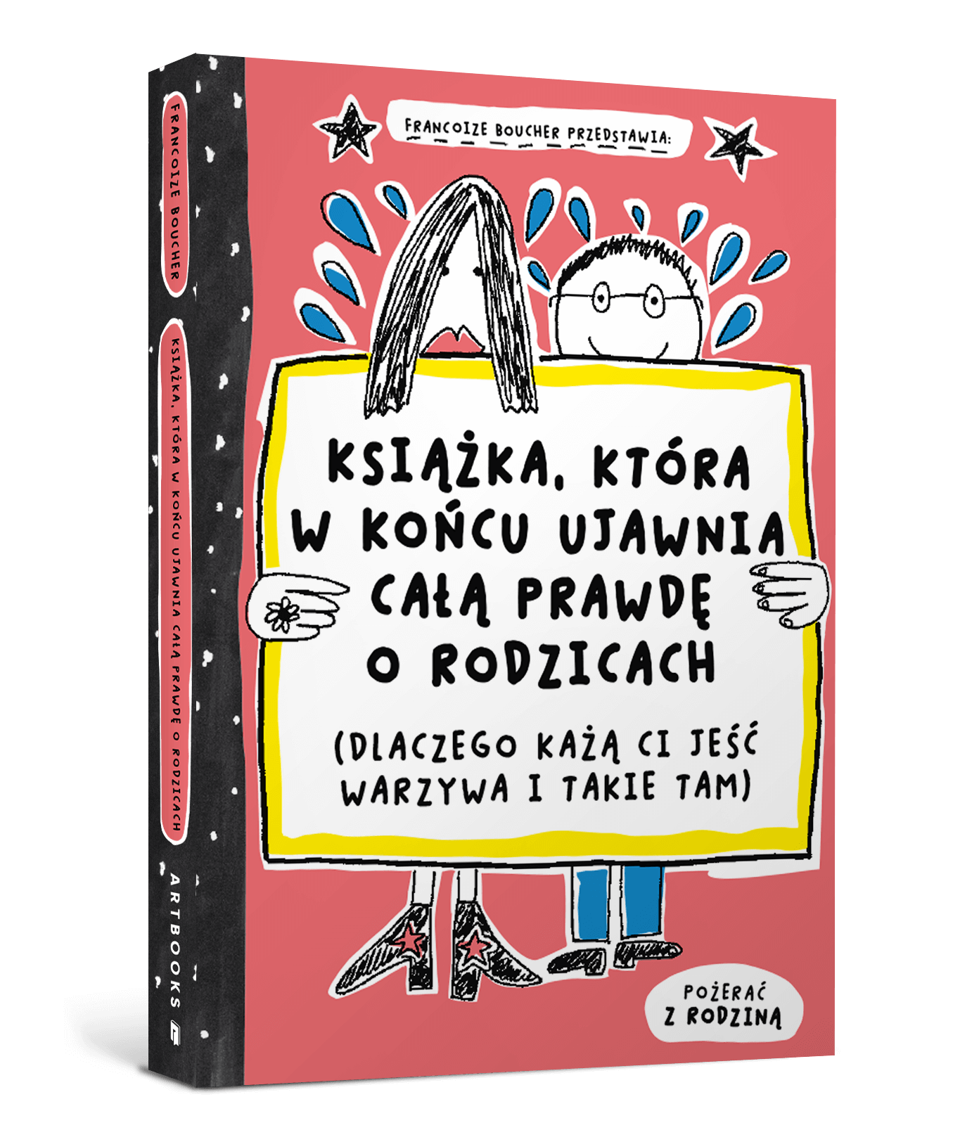 Książka, która w końcu ujawnia całą prawdę o rodzicach (dlaczego każą ci jeść warzywa i takie tam)