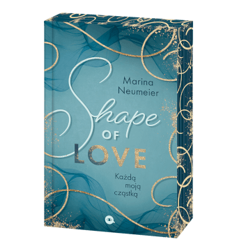 Shape of Love. Każdą moją cząstką