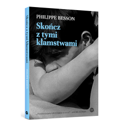 Skończ z tymi kłamstwami